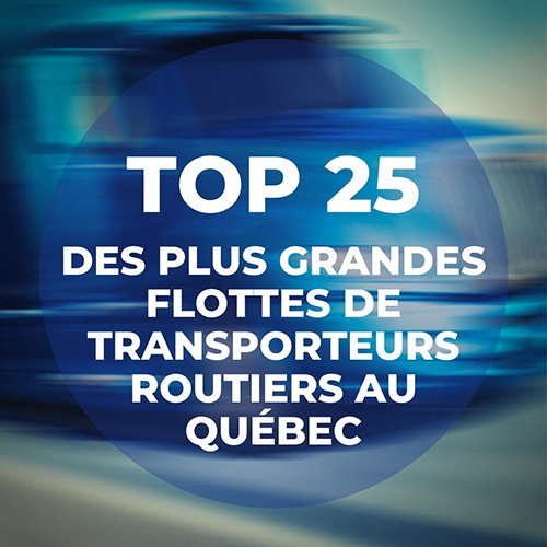 Top 25 des plus grandes entreprises de camionnage au Québec